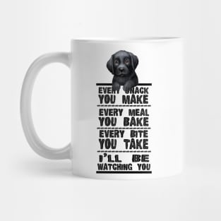 Labrador Dog Every Snack You Make Mug